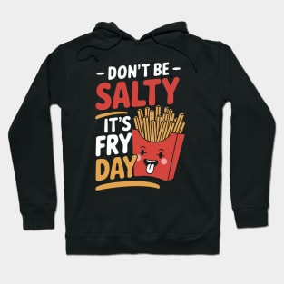 French fry day Hoodie
